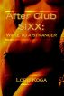 After Club SIXXX: Wake to a Stranger by Lord Koga