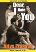 Dear, I Hate You by Nitya Prakash