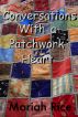 Conversations With a Patchwork Heart by Mariah Rice