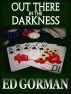 Out There in the Darkness by Ed Gorman
