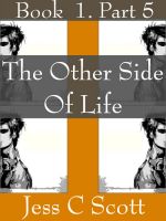 Cover for 'Cyberpunk Elven Trilogy (Elves, Urban Fantasy, Book 1, Part 5, The Other Side of Life)'