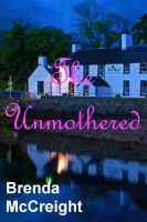 Cover for 'The Unmothered'