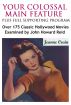Your Colossal Main Feature Plus Full Supporting Program: Over 175 Classic Hollywood Movies Examined by John Howard Reid