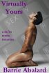Virtually Yours A M/M Erotic Romance by Barrie Abalard