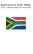 Stupid Laws of South Africa: Funny, Dumb and Strange South African Laws by Jeffrey Fisher