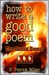 How to Write a Good Poem: Three Essential Elements by D. Patrick Miller 