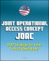 Joint Operational Access Concept (JOAC): Department of Defense (DOD) Strategy for Joint Forces Operations in Response to Emerging Antiaccess and Area-Denial Security Challenges by Progressive Management