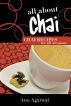 All About Chai: Chai Recipes for All Occasions by Anu Agarwal