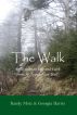 The Walk - Reflections on Life & Faith from the Appalachian Trail by Randy Motz & Georgia Harris