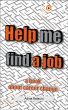 Help me find a job, a book about career change by Adina Balauru