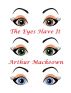 The Eyes Have It by Arthur Mackeown