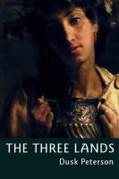 Cover for 'The Three Lands: an omnibus of fantasy novels set in the Great Peninsula'