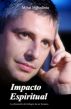 Impacto Espiritual: La dimensiÃ³n del milagro de ser humano by Mihai  Mehedintu