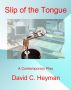 Slip of the Tongue by David Heyman