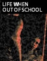 Cover for 'Life When Out Of School'