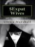 $Expat Wives by Ulrica Marshall