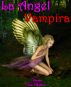 La Angel Vampira: Una Nueva Raza ha Nacido by Vianka Van Bokkem