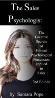 Cover for 'The Sales Psychologist - Mini Edition - The Greatest Secrets of Ethical Psychological Persuasion applied to Sales'