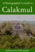 A Photographer's Guide to Calakmul by Seldom Scene Photography