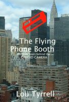 Cover for 'The Flying Phone Booth: My 3 years behind the Candid Camera'