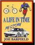 A Life in Time, My Story by Joe Barfield