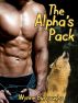 The Alpha's Pack: A Gay Werewolf Erotica Three Pack by Wynne Burroughs