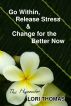 Go Within, Release Stress & Change for the Better Now by Lori Thomas - The Hypnovator