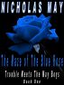 Maze Of The Blue Rose - Trouble Meets The May Boys (Book One) by Nicholas May