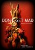 Don't Get Mad. by Arbrillia Willis