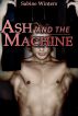 Ash and the Machine by Sabine Winters