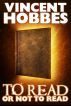 To Read or Not to Read by Vincent Hobbes