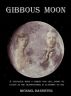 Gibbous Moon by Mick Bannister