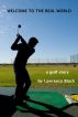 Welcome to the Real World by Lawrence Block