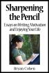 Sharpening the Pencil: Essays on Writing, Motivation and Enjoying Your Life by Bryan Cohen
