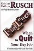 When to Quit Your Day Job by Kristine Kathryn Rusch