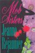 Mob Sisters by Jeanne Rejaunier