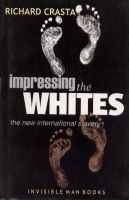 Cover for 'Impressing the Whites: The New International Slavery'