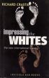 Impressing the Whites: The New International Slavery by Richard Crasta