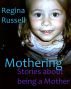 Mothering by Regina Russell