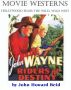 MOVIE WESTERNS Hollywood Films the Wild, Wild West by John Howard Reid
