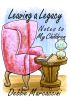 Leaving A Legacy/ Notes To My Children by Debbie Marcaccini