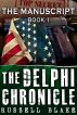 The Delphi Chronicle, Book 1 - The Manuscript by Russell Blake
