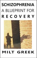 Cover for 'Schizophrenia: A Blueprint for Recovery'