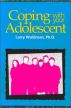 Coping with your Adolescent by Larry Waldman