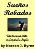 SueÃ±os Robados by Noreen. Byrne