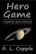 Hero Game by R. L. Copple