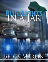 Cover for 'Blue Lights In A Jar'