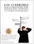 Los 12 Errores MÃ¡s Cometidos Por Negocios Nuevos (Y CÃ³mo Evitarlos Con Herramientas Y GuÃ­as) by Raul Fernando Rodriguez Villanueva