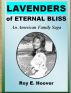 Lavenders of Eternal Bliss: An American Family Saga by Roy E. Hoover