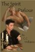 The Spirit Parlour by C.C. Williams